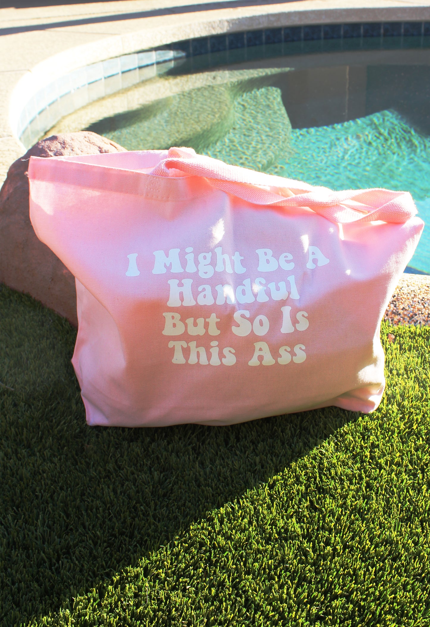 "I Might Be A Handful But So Is This Ass" Oversized Tote Bag