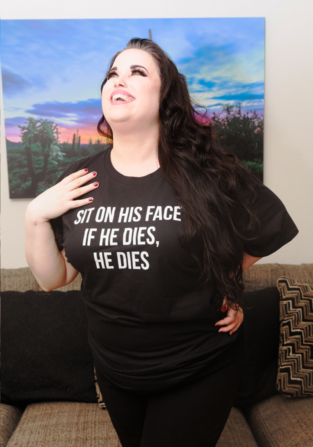 "Sit On His Face. If He Dies, He Dies" Tees, Tanks, Crops And Tops