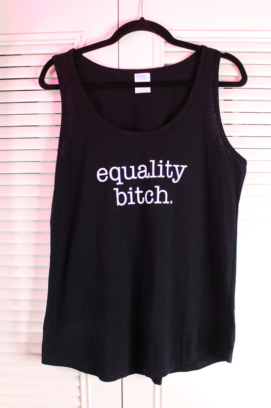 $10 T-Shirt Sale "Equality Bitch" Tank Top